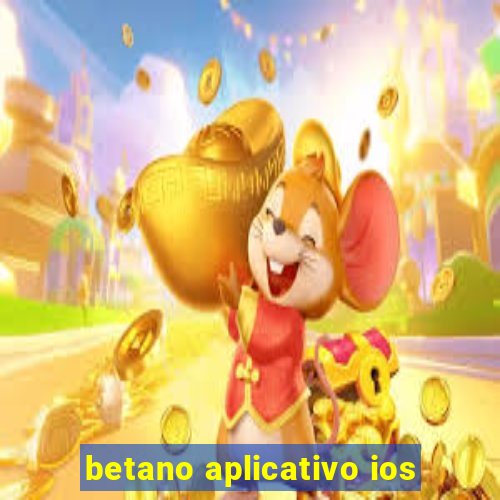 betano aplicativo ios